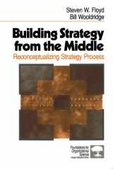 Building Strategy from the Middle Reconceptualizing Strategy Process cover image