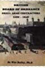British Board of Ordnance Small Arms Contractors 1689-1840 cover image