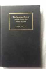 The American Mystery American Literature from Emerson to DeLillo cover image