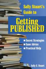 Sally Stuart's Guide to Getting Published Secret Strategies, Sane advice, Practical Help cover image