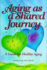 Aging as a Shared Journey A Guide for Healthy Aging cover image