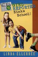 Get Real #2: Girl Reporter Sinks School! cover image