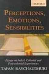 Perceptions, Emotions, Sensibilities: Essays on India's Colonial and Post-colonial Experiences cover image
