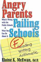 Angry Parents, Failing Schools: What's Wrong with the Public Schools & What You Can Do About It cover image