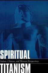 Spiritual Titanism Indian, Chinese, and Western Perspectives cover image