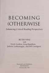 Becoming Otherwise Enhancing Critical Reading Perspectives cover image