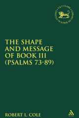 The Shape and Message of Book III (Psalms 73-89) cover image
