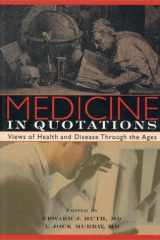 Medicine in Quotations: Views of Health and Disease Through the Ages cover image