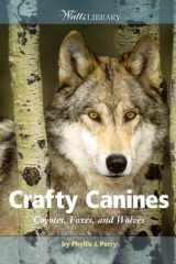 Crafty Canines Coyotes, Foxes, and Wolves cover image