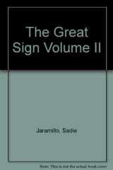The Great Sign Volume II Messages and Visions of Final Warnings cover image