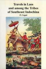 Travels in Laos and among the Tribes of Southeast Indochina , the Pavie Mission Indochina Papers 1879-1895 (volume 6) cover image