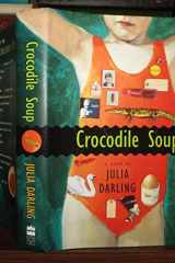 Crocodile Soup A Novel cover image