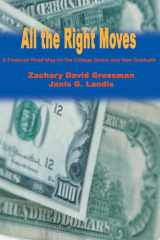 All the Right Moves A Financial Road Map for the College Senior and New Graduate cover image