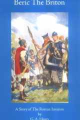 Beric the Briton A Story of the Roman Invasion cover image