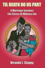 'Til Death Do Us Part A Marriage Survives the Stress of Military Life cover image