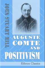 Auguste Comte and Positivism cover image