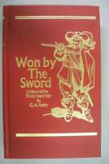 Won by the Sword A Tale of the Thirty Years' War cover image