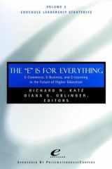 The 'E' Is for Everything: E-commerce, E-business, and E-learning in Higher Education cover image