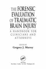 The Forensic Evaluation of Traumatic Brain Injury A Handbook for Clinicians and Attorneys cover image