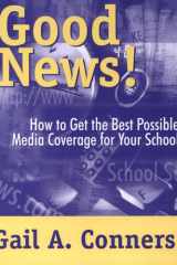 Good News! How to Get the Best Possible Media Coverage for Your School cover image