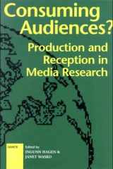 Consuming Audiences?: Production and Reception in Media Research (International Association for Mass Communication Research (Series).) cover image