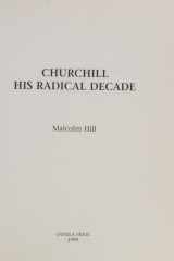 Churchill: His Radical Decade cover image