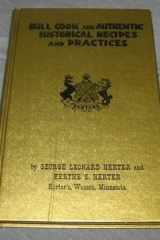 Bull Cook and Authentic Historical Recipes and Practices cover image