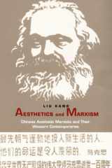 Aesthetics and Marxism: Chinese Aesthetic Marxists and Their Western Contemporaries (Post-Contemporary Interventions) cover image