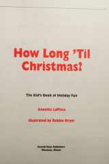 How Long 'Til Christmas? The Kid's Book of Holiday Fun cover image