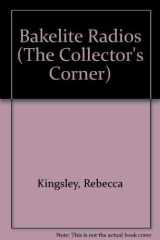 Bakelite Radios The Collector's Corner cover image