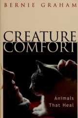 Creature Comfort: Animals That Heal cover image