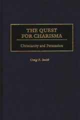 The Quest for Charisma Christianity and Persuasion cover image
