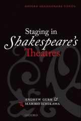 Staging in Shakespeare's Theatres (Oxford Shakespeare Topics) cover image