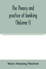 The Theory and Practice of Banking (Volume I) cover image
