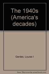 America's Decades - The 1940s (Paperback Edition) cover image