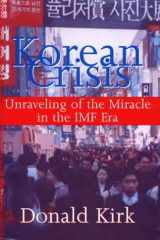 Korean Crisis Unraveling of the Miracle in the IMF Era cover image