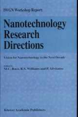 Nanotechnology Research Directions: IWGN Workshop Report Vision for Nanotechnology in the Next Decade cover image