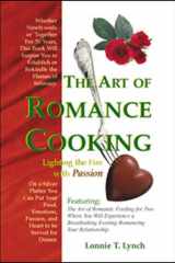 The Art of Romance Cooking Lighting the Fire with Passion cover image