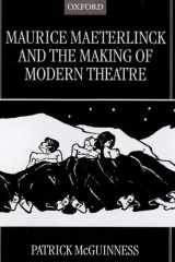 Maurice Maeterlinck and the Making of Modern Theatre cover image