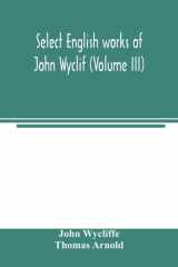 Select English Works of John Wyclif (Volume III) cover image