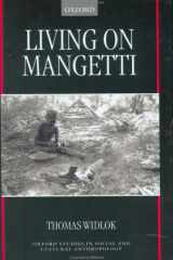 Living on Mangetti: "Bushman" Autonomy and Namibian Independence (Oxford Studies in Social and Cultural Anthropology) cover image