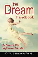 The Dream Handbook Dreams of the Past, Present and Future - a Beginner?s Guide cover image