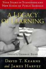 A Legacy of Learning: Your Stake in Standards and New Kinds of Public Schools cover image