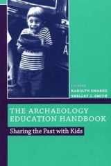 The Archaeology Education Handbook: Sharing the Past with Kids (Society for American Archaeology) cover image