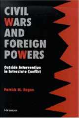 Civil Wars and Foreign Powers: Outside Intervention in Intrastate Conflict cover image