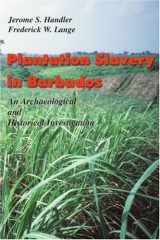 Plantation Slavery in Barbados: An Archeological and Historical Investigation cover image