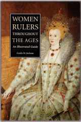 Women Rulers Throughout the Ages: An Illustrated Guide cover image
