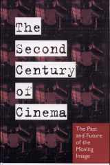 The Second Century of Cinema The Past and Future of the Moving Image cover image