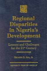 Regional Disparities in Nigeria's Development: Lessons and Challenges for the 21st Century cover image