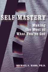 Self-Mastery Making the Most of What You've Got cover image
